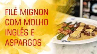 Filé mignon com molho inglês e aspargos [upl. by Nerhtak]