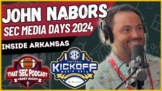 Could Arkansas Surprise John Nabors SEC Media Days 2024 [upl. by Eulau]