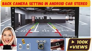 Back Camera Setting in Android Car stereo How to fix Back Camera problem in 9216 Series MTK Player [upl. by Llewej]