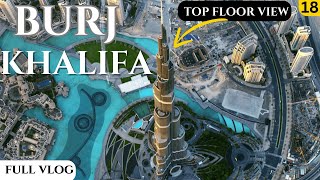 BURJ KHALIFA TOP FLOOR VIEW  125th FLOOR  DUBAI KI VIDEO  VLOGS CHANNEL [upl. by Li]