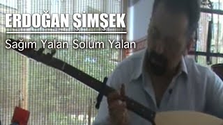 Sağım Yalan Solum Yalan  erdoğan ŞİMŞEK [upl. by Elon]