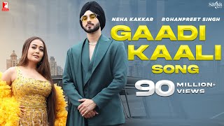 Gaadi Kaali Song  Neha Kakkar  Rohanpreet Singh  Raees  Saga Sounds [upl. by Ytsanyd]