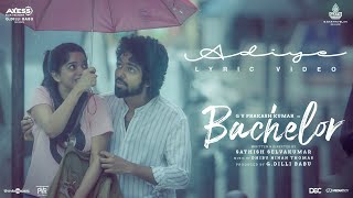 Bachelor  Adiye Lyric Video  GV Prakash Kumar  Dhibu Ninan Thomas  Sathish  G Dilli Babu [upl. by Noirda]