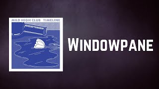 Mild High Club  Windowpane Lyrics [upl. by Luciano]