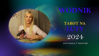 WODNIK tarot na luty 2024♒ miłość uczucia relacje związki✨ [upl. by Katushka]