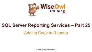 Reporting Services SSRS Part 25  Adding Code to Reports [upl. by Namqul]