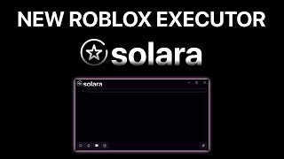 NEW ROBLOX EXECUTOR  Solara BETA RELEASE  EXTERNAL [upl. by Stanzel]