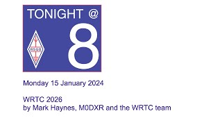 RSGB Tonight8  WRTC 2026 by Mark Haynes M0DXR and the WRTC team [upl. by Tebazile]