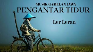 Musik Gamelan Jawa Klasik  Penenang Hati untuk Pengantar Tidur dan Pikiran [upl. by Mandler51]