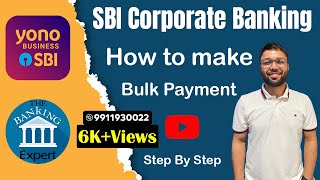 SBI Bulk Payment I Vendor Payment through Yono Business I Salary Payment Yono Business [upl. by Motch]