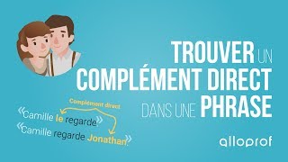 Trouver un complément direct dans une phrase  Français  Alloprof [upl. by Rafferty]