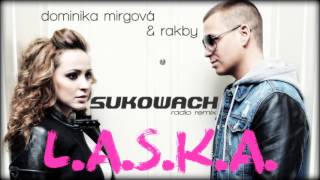 Dominika Mirgova amp Rakby  LASKA Sukowach radio remix [upl. by Rubinstein796]