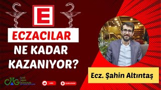 Eczacılar Ne Kadar Kazanıyor  EczŞahin ALTINTAŞ [upl. by Woods639]