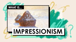 What is Impressionism Art Movements amp Styles [upl. by Lehcar]