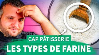 Les différents types de farine CAP pâtisserie [upl. by Albemarle]