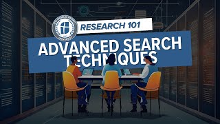 Advanced Search Techniques  Research 101 [upl. by Lorelei]