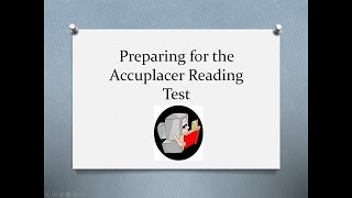 Preparing for the Accuplacer Reading Test [upl. by Alejandra]