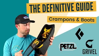 The Mountain Cast  The Definitive Guide To Crampons and Winter Mountain Boots [upl. by Ednyl96]