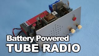 Battery Powered Tube Radio  4Tube Superheterodyne [upl. by Enilemme579]