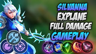 SILVANNA EXPLANE FULL DAMAGE GAMEPLAY  BEST BUILD AND EMBLEM FOR SILVANA  Mobile Legends [upl. by Ardnuyek]