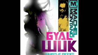 Machel Montano  Gyal Wuk Whistle Riddim Crop Over 2011 [upl. by Ettenej]