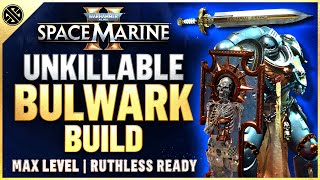 Space Marine 2  The BEST Bulwark Class Build Guide  Max Level Ruthless [upl. by Nilatak]