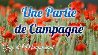 Livre audio  Une Partie de Campagne Guy de Maupassant [upl. by Oiralih278]