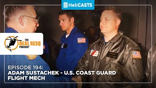 Stories from 25 years in the USCG with Flight Mech Adam Sustachek  Ep 194 [upl. by Abigail]