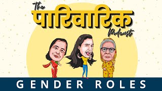 Gender Roles ep2  The Pariwarik Podcast  Salonayyy  Saloni Gaur Podcast [upl. by Nolitta]