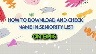 HOW TO DOWNLOAD SENIORITY LIST AND CHECK RANK ON EMIS [upl. by Yrehc830]