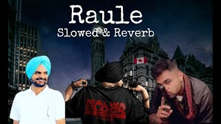 RAULE Official VideoSlowed amp Reverb Gulab Sidhu  PS Chauhan Latest Punjabi Song  LoFi Ocean [upl. by Trella]