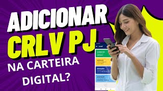 CRLV DIGITAL CNPJ tem como adicionar no aplicativo CARTEIRA DIGITAL Jaime Marques [upl. by Jereld]