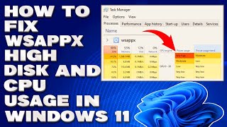 How To Fix WSAPPX High Disk And CPU Usage Issue in Windows 1011 Solution [upl. by Cottrell]