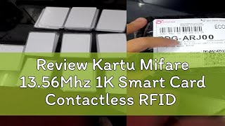 Review Kartu Mifare 1356Mhz 1K Smart Card Contactless RFID Card Standard [upl. by Auguste]