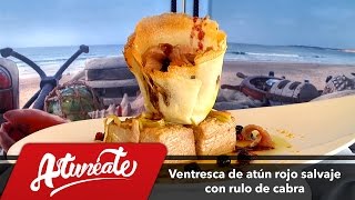 Ventresca de atún rojo salvaje con rulo de queso de cabra [upl. by Charin]