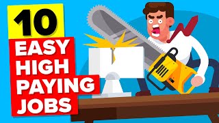 10 Surprisingly Easy High Paying Jobs [upl. by Nagad]