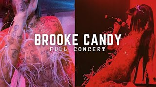 Brooke Candy Live in Brooklyn NY FULL SET [upl. by Gehlbach]