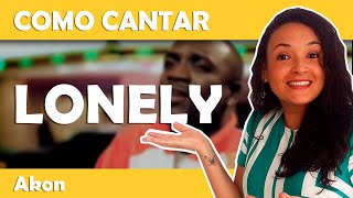 Como cantar LONELY Akon  letra e tradução [upl. by Euk]