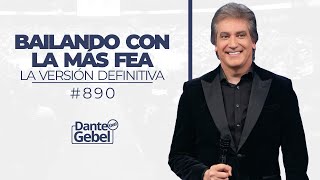 Dante Gebel 890  Bailando con la más fea La versión definitiva [upl. by Ahtram]