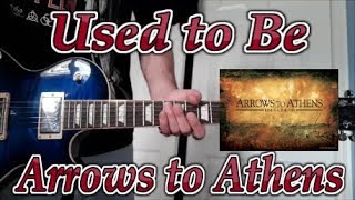 Used to Be  Arrows to Athens Backing Guitar Cover [upl. by Tarsuss]