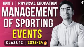 Management of Sporting Events One Shot  Unit 1  Physical Education Class 12  New Syllabus 2024 [upl. by Jourdan5]