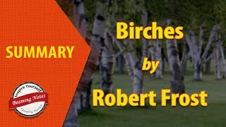 Birches Summary by Robert Frost [upl. by Alesig]