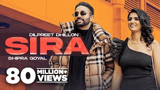 Sira Official Video Dilpreet Dhillon Ft Shipra Goyal  Desi Crew  Latest Punjabi Songs 2024 [upl. by Zsamot]