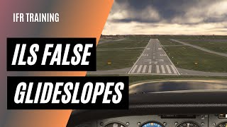 Dont Fall for a False Glideslope  ILS Glideslopes Explained [upl. by Yessak]