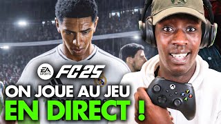 EA FC25  On JOUE au jeu en AVANTPREMIÈRE et EN DIRECT  🔥 [upl. by Selrac354]