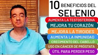 10 BENEFICIOS DEL SELENIO AUMENTA LA TESTOSTERONA MEJORA TU CORAZÓN TU VISION Y TU CABELLO [upl. by Cresida341]