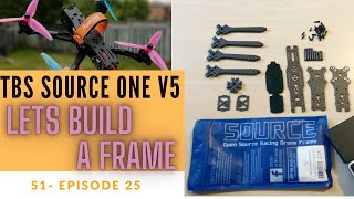 StepbyStep Guide to Building a TBS Source One V5 Frame  TBS SOURCE ONE V5 Budget Build  EP 2 [upl. by Tani973]