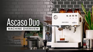 Ascaso Duo Machine Overview [upl. by Tillio424]