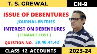 ISSUE OF DEBENTURES TSGREWAL CH9 QUE NO39404142 JOURNAL ENTRIESINTEREST ON DEBENTURES [upl. by Roht335]