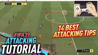 14 BEST ATTACKING TIPS TO QUICKLY IMPROVE IN FIFA 21 [upl. by Calondra298]